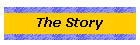 The Story