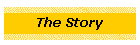 The Story