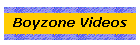 Boyzone Videos